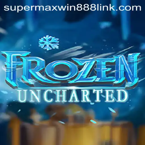FrozenUncharted: Embark on a Thrilling Adventure with SUPERMAXWIN888