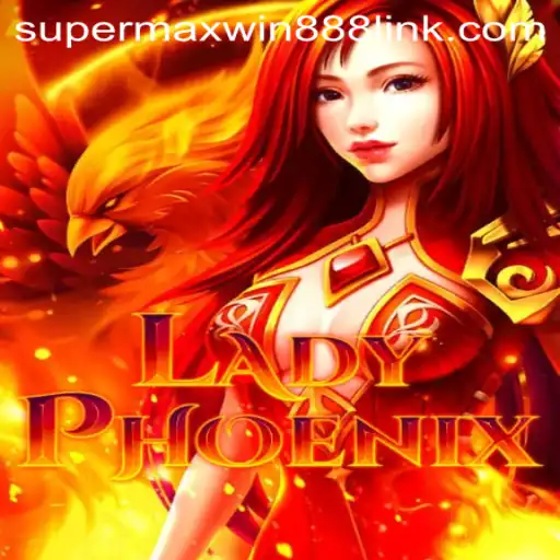 Exploring the Exciting World of LadyPhoenix: Your Path to Winning with SUPERMAXWIN888