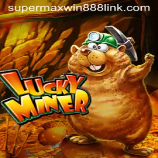 Unveiling LuckyMiner: Your Ultimate Guide to the Game with SUPERMAXWIN888